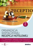 Organizacja współczesnej recepcji hotelowej Cześć 2 T.11.2.. Autor: Cielecka-Jasińska Beata. Dadada.pl Okładka książki Organizacja współczesnej recepcji hotelowej Cześć 2 T.11.2.