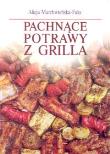 Pachnące potrawy z grilla. Autor: Alicja Marchwieńska-Fuks. Dadada.pl Okładka książki Pachnące potrawy z grilla