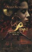 Pasja budzi się nocą. Autor: Kossak Anna. Dadada.pl Okładka książki Pasja budzi się nocą