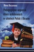 Pedagogiczne wsparcie dzieci uzdolnionych w szkołach Polski i Ukrainy. Autor: Boczarowa Ołena. Dadada.pl Okładka książki Pedagogiczne wsparcie dzieci uzdolnionych w szkołach Polski i Ukrainy