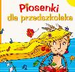 Okładka książki Piosenki dla przedszkolaka 1