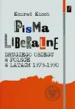 Pisma liberalne drugiego obiegu w Polsce w latach 1979-1990. Autor: Knoch Konrad. Dadada.pl Okładka książki Pisma liberalne drugiego obiegu w Polsce w latach 1979-1990