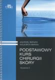 Podstawowy kurs chirurgii skóry. Autor: Bieniek Andrzej, Baran Wojciech. Dadada.pl Okładka książki Podstawowy kurs chirurgii skóry