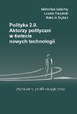 Polityka 2.0. Autor: Lakomy Mirosław, Porębski Leszek, Szybut Natalia. Dadada.pl Okładka książki Polityka 2.0