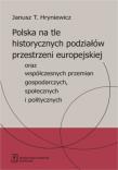 Okładka książki Polska na tle historycznych podziałów przestrzeni europejskiej