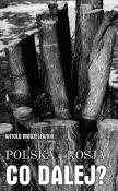 Polska - Rosja co dalej?. Autor: Witold Modzelewski. Dadada.pl Okładka książki Polska - Rosja co dalej?