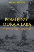 Pomiędzy Odrą a Łabą. Autor: Wilhelm Tieke. Dadada.pl Okładka książki Pomiędzy Odrą a Łabą