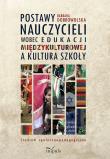 Okładka książki Postawy nauczycieli wobec edukacji międzykulturowej a kultura szkoły. Studium społeczno-pedagogiczne