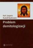 Problem demitologizacji. Autor: Jaspers Karl, Bultmann Rudolf. Dadada.pl Okładka książki Problem demitologizacji