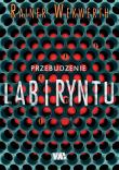 Przebudzenie labiryntu. Autor: Wekwerth Rainer. Dadada.pl Okładka książki Przebudzenie labiryntu