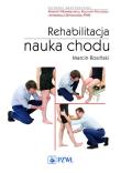 Rehabilitacja Nauka chodu. Autor: Rosiński Marcin. Dadada.pl Okładka książki Rehabilitacja Nauka chodu