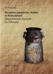 Rezeption japanischer Kultur in Deutschland Zeitgenossische Keramik als Fallstudie. Autor: Eva Kaminski. Dadada.pl Okładka książki Rezeption japanischer Kultur in Deutschland Zeitgenossische Keramik als Fallstudie