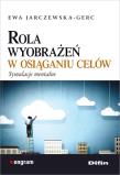 Okładka książki Rola wyobrażeń w osiąganiu celów