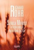 Siewca miłości. Autor: Richard Rohr. Dadada.pl Okładka książki Siewca miłości