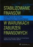 Stabilizowanie finansów podmiotów sektora publicznego i prywatnego w warunkach zaburzeń finansowych. Autor: Justyna Franc-Dąbrowska, Porada-Rochoń Małgorzata, Zioło Magdalena. Dadada.pl Okładka książki Stabilizowanie finansów podmiotów sektora publicznego i prywatnego w warunkach zaburzeń finansowych