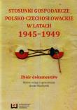 Stosunki gospodarcze polsko-czechosłowackie w latach 1945-1949. Wydawca: Wydawnictwo Uniwersytetu Łódzkiego. Dadada.pl Opakowanie Stosunki gospodarcze polsko-czechosłowackie w latach 1945-1949