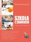 Szkoła z zawodem. Autor: Dariusz Fedorowicz. Dadada.pl Okładka książki Szkoła z zawodem