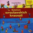 Szlakiem wrocławskich krasnali czyli jak ciekawie zwiedzić Wrocław + kolorowanka. Autor: Głuch Krzysztof. Dadada.pl Okładka książki Szlakiem wrocławskich krasnali czyli jak ciekawie zwiedzić Wrocław + kolorowanka