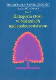 Okładka książki Tradycja dla współczesności Ciągłość i zmiana t7 Kategoria etosu w badaniach nad społeczeństwem