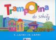 Trampolina do szkoły Roczne przygotowanie przedszkolne Pakiet. Autor: Beata Kozyra, Magdalena Anna Zbąska. Dadada.pl Okładka książki Trampolina do szkoły Roczne przygotowanie przedszkolne Pakiet