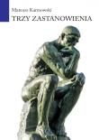 Trzy zastanowienia. Autor: Karmowski Mateusz. Dadada.pl Okładka książki Trzy zastanowienia
