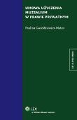 Umowa użyczenia muzealium w prawie prywatnym. Autor: Gwoździewicz-Matan Paulina. Dadada.pl Okładka książki Umowa użyczenia muzealium w prawie prywatnym