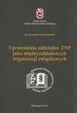 Uprawnienia oddziałów ZNP jako międzyzakładowych organizacji związkowych. Autor: Stradomski Krzysztof. Dadada.pl Okładka książki Uprawnienia oddziałów ZNP jako międzyzakładowych organizacji związkowych