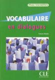Vocabulaire en Dialogues niveau intermediare + CD audio. Autor: Sirejols Evelyne. Dadada.pl Okładka książki Vocabulaire en Dialogues niveau intermediare + CD audio