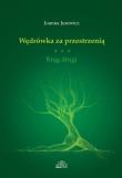 Wędrówka za przestrzenią. Autor: Jurewicz Joanna. Dadada.pl Okładka książki Wędrówka za przestrzenią