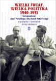 Wielki świat, wielka polityka 1940-1951. Autor: Józef hr. Potocki, Alik Koziełł-Poklewski. Dadada.pl Okładka książki Wielki świat, wielka polityka 1940-1951
