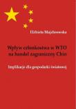 Wpływ członkostwa w WTO na handel zagraniczny Chin. Autor: Majchrowska Elżbieta. Dadada.pl Okładka książki Wpływ członkostwa w WTO na handel zagraniczny Chin