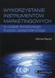 Okładka książki Wykorzystywanie instrumentów marketingowych w czasie światowego kryzysu gospodarczego