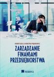 Zarządzanie finansami przedsiębiorstwa. Autor: Prędkiewicz Katarzyna, Golej Robert. Dadada.pl Okładka książki Zarządzanie finansami przedsiębiorstwa