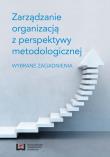 Zarządzanie organizacją z perspektywy metodologicznej. Wydawca: Wydawnictwo Uniwersytetu Łódzkiego. Dadada.pl Opakowanie Zarządzanie organizacją z perspektywy metodologicznej