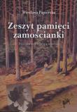 Zeszyt pamięci zamościanki. Autor: Papierska Wiesława. Dadada.pl Okładka książki Zeszyt pamięci zamościanki