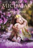 Zmyślona. Autor: Katarzyna Michalak. Dadada.pl Okładka książki Zmyślona