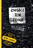 Zniszcz ten dziennik wszędzie. Autor: Smith Keri. Dadada.pl Okładka książki Zniszcz ten dziennik wszędzie