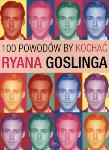 Okładka książki 100 powodów, by kochać Ryana Goslinga