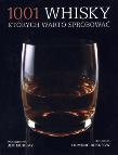 1001 whisky, których warto spróbować. Autor: Murray Jim, Roskrow Dominic. Dadada.pl Okładka książki 1001 whisky, których warto spróbować