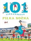 101 ciekawostek. Piłka nożna. Autor: Niko Dominiguez. Dadada.pl Okładka książki 101 ciekawostek. Piłka nożna