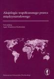 Aksjologia współczesnego prawa międzynarodowego. Autor: Agata Wnukiewicz-Kozłowska (red.). Dadada.pl Okładka książki Aksjologia współczesnego prawa międzynarodowego