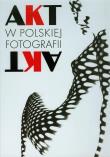 Okładka książki Akt w polskiej fotografii