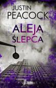 Aleja ślepca. Autor: Peacock Justin. Dadada.pl Okładka książki Aleja ślepca