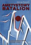 Ametystowy Batalion. Autor: Piecuch Henryk. Dadada.pl Okładka książki Ametystowy Batalion