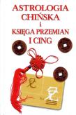 Astrologia chińska i Księga Przemian I Cing biała. Autor: Catherine Aubier. Dadada.pl Okładka książki Astrologia chińska i Księga Przemian I Cing biała