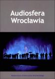 Okładka książki Audiosfera Wrocławia