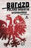 Bardzo polska historia wszystkiego. Autor: Niewęgłowski Adam. Dadada.pl Okładka książki Bardzo polska historia wszystkiego
