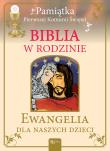 Biblia w rodzinie. Ewangelia dla naszych dzieci. Autor: Hanusiak Bożena Maria. Dadada.pl Okładka książki Biblia w rodzinie. Ewangelia dla naszych dzieci