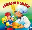 Biblioteczka niedźwiadka - Abecadło o chlebie. Autor: Bełza Władysław, Anna i Lech Stefaniakowie (ilustr.). Dadada.pl Okładka książki Biblioteczka niedźwiadka - Abecadło o chlebie