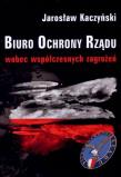 Okładka książki Biuro Ochrony Rządu wobec współczesnych zagrożeń